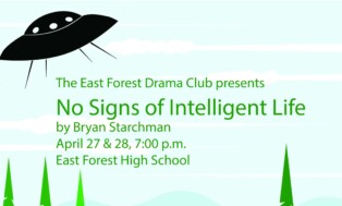 East Forest Drama Club Production ~ No Signs of Intelligent Life